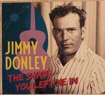 Donley, Jimmy - Shape You Left.. -Digi-