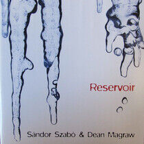 Magraw, Dean & Sandor Sza - Reservoir