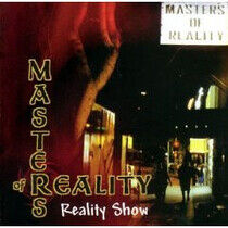 Masters of Reality - Reality Show -10 Tr.-