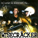 Wisecracker - I\'d Rather Be Down With..