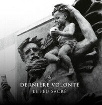 Derniere Volonte - Le Feu Sacre -Digi-
