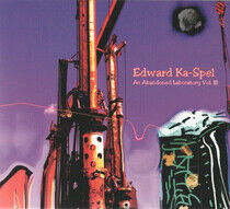 Ka-Spel, Edward - An Abandoned Laboratory..
