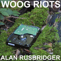 Woog Riots - Alan Rusbridger -Lp+CD-
