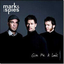 Mark & the Spies - Give Me a Look
