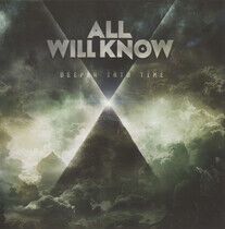 All Will Know - Deeper Into Time