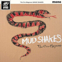 Cro-Magnons - Mud Shakes -Ltd-