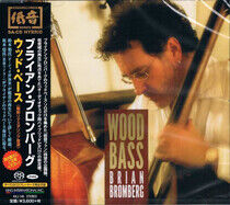 Bromberg, Brian - Wood Bass -Remast-