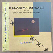 Matsui, Kazu -Project- - See You There