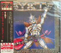 Y&T - In Rock We Trust -Ltd-