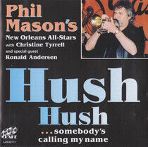 Mason, Phil -New Orleans - Hush Hush, Somebody Calls