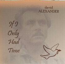 Alexander, David - If I Only Had Time