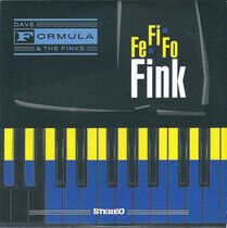 Formula, Dave & the Finks - Fe-Fi-Fo Fink
