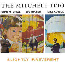 Mitchell Trio - Slightly Irreverent