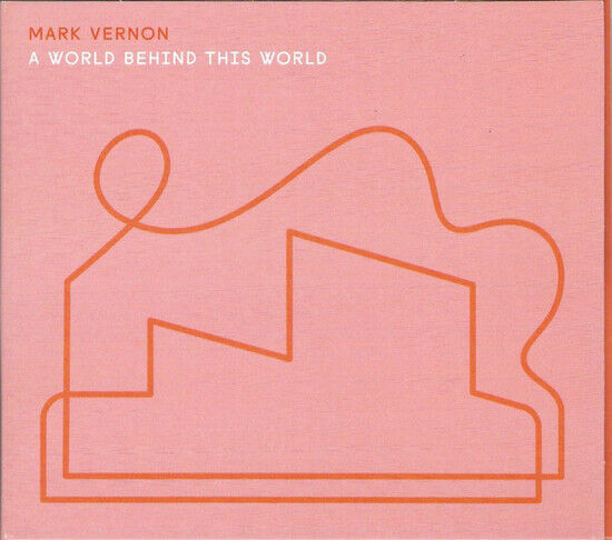 Vernon, Mark - A World Behind This World