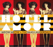 Meow Meow & Thomas Lauder - Hotel Amour