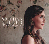 Miller, Siobhan - All is Not Forgotten