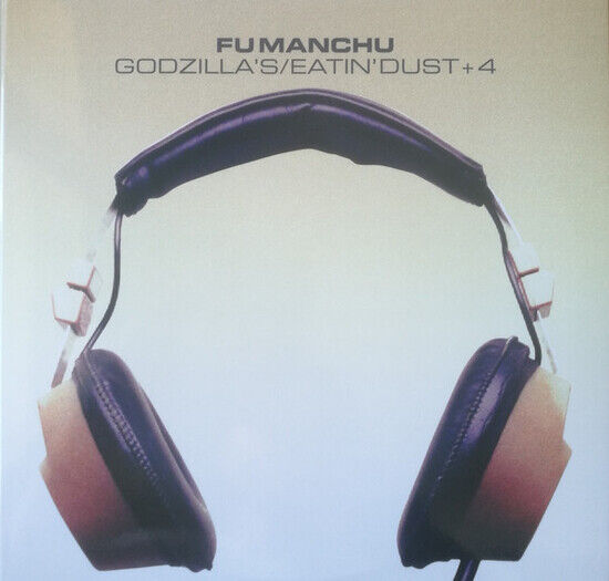 Fu Manchu - Godzilla\'s/Eatin\' Dust +4