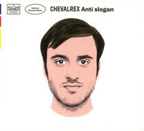 Chevalrex - Anti Slogan