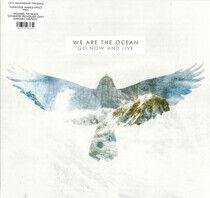 We Are the Ocean - Go Now & Live -Coloured-