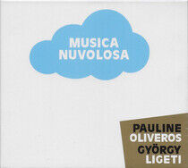 Oliveros, Pauline/Gyorgy - Musica Nuvolosa