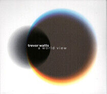 Watts, Trevor - A World View