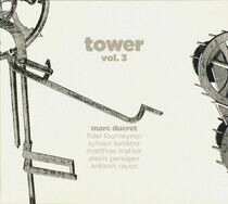 Ducret, Marc -Trio- - Tower- Vol.3