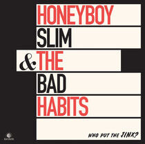 Honeyboy Slim & the Bad H - Who Put the Jinx?