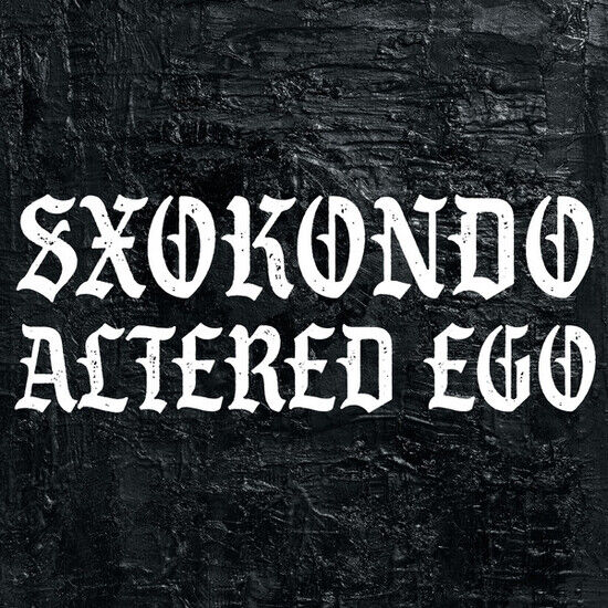 Sxokondo - Altered Ego