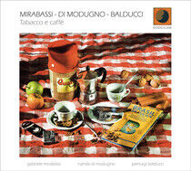 Mirabassi/Di Modugno/Bald - Tabacco E Caffe'