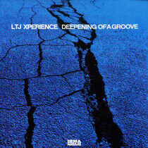 Ltj X-Perience - Deepening of a Groove