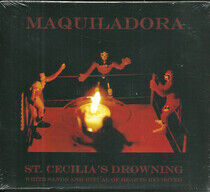 Maquiladora - St Cecilia's Drowning