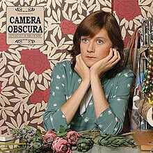Camera Obscura - Let\'s Get Out of This Cou