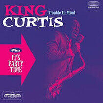 King Curtis - Trouble In Mind/It's..