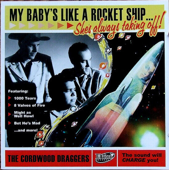 Cordwood Draggers - My Baby\'s Like a Rocket