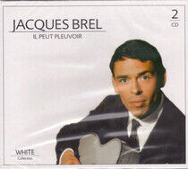 Brel, Jacques - Il Peut Pleuvoir