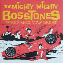 Mighty Mighty Bosstones - When God Was.. -Coloured-