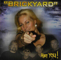 Brickyard - Hey You