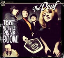 Deaf - Toot Whistle Plunk Boom!