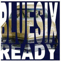 Bluesix - Ready