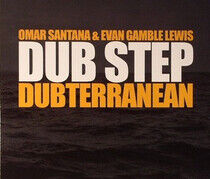 Omar Santana & Evan Gamble Lew - Dub Step: Dubterranean - CD