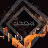 Hermitude - Dark Night Sweet Light - CD
