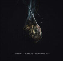 Trivium - What The Dead Men Say (Vinyl) - LP VINYL