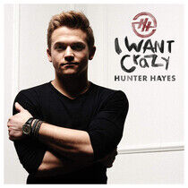Hunter Hayes - I Want Crazy - CD