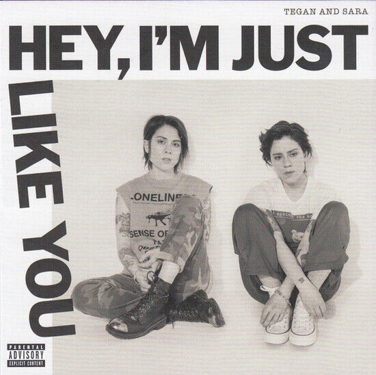 Tegan and Sara - Hey, I\'m Just like You - CD