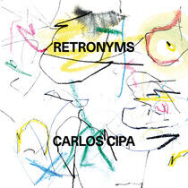 Carlos Cipa - Retronyms (Vinyl) - LP VINYL