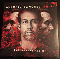 Antonio S nchez - SHIFT (Bad Hombre, Vol. II) - LP VINYL