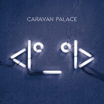 Caravan Palace - ROBOT FACE (2LP 180G) - LP VINYL