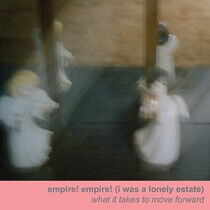 Empire! Empire! (I Was A Lonel - What It Takes To Move Forward - LP VINYL