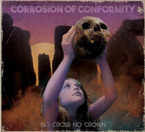Corrosion Of Conformity - No Cross No Crown - CD