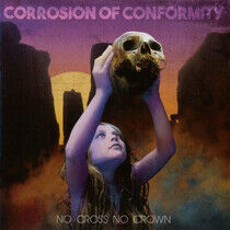 Corrosion Of Conformity - No Cross No Crown - CD